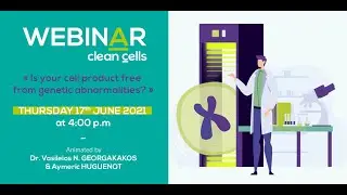 Teaser : Clean Cells' webinar - Is your cell product free from genetic abnormalities ?