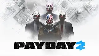 🔴[OFF-CAM] PayDay2 - Вспомнить все! Ограбить всех