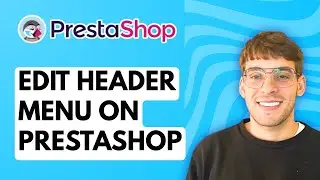 How To Edit the Header Menu on Prestashop [2025 Guide]