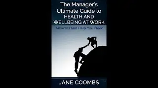 Managers Ultimate Guide to Health and Wellbeing at Work by Jane Coombs