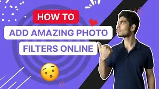 How to Add Amazing Photo Filters Online