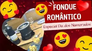 FONDUE CRIATIVO PARA O DIA DOS NAMORADOS