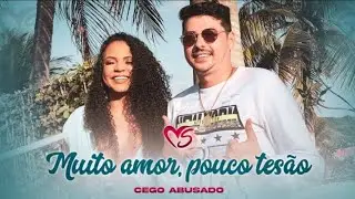 Banda Sentimentos e Cego Abusado - Muito amor e pouco tesão (MARCANTE)