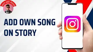 How to Add Own Songs on Instagram Story