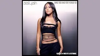 Aaliyah - Rock The Boat Wit U (Part II)