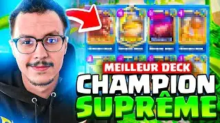 Ce deck qui va dominer la meta me permet d’atteindre la ligue champion suprême !