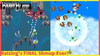 Brave Blade; Raizing’s Final Shmup! The End of an Era