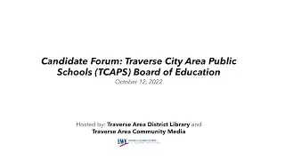 Candidate Forum: Traverse City Area Public Schools (TCAPS) Board of Education