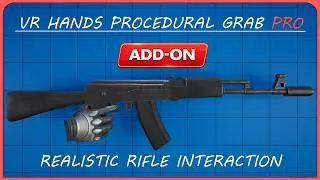 VR74 Rifle Add-On for VR Hands Procedural Grab Pro