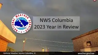 NWS Columbia 2023 Year in Review