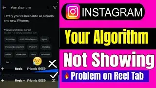 How To Fix Instagram Your Algorithm Not Showing Problem on Reel Tab