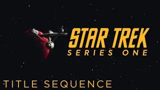 Star Trek TOS | Series One Title Sequence Recreation 4K