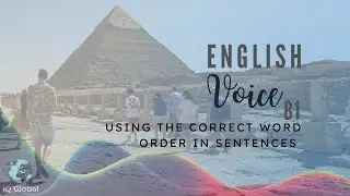 Using the Correct Word Order in Sentences | Intermediate Grammar | B1 Level