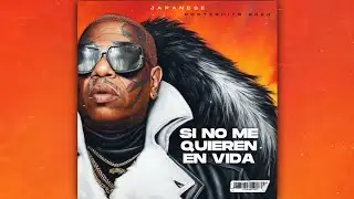 Japanese - Si No Me Quieren En Vida | Audio Oficial