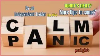 Episode #44 | More DIPS to come so be patience | Portfolio analysis | Be an independent Trader|Tamil