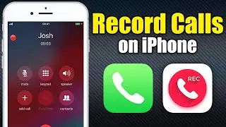 How to Record Phone Calls on iPhone