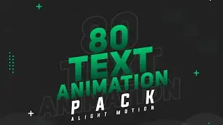 Alight motion text animation presets pack | Saikat Bhunya
