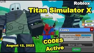 Codes Active Titan Simulator X Roblox, August 12, 2023