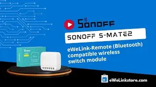Sonoff S-MATE Extreme (S-MATE2) – eWeLink-Remote (Bluetooth) compatible wireless switch module