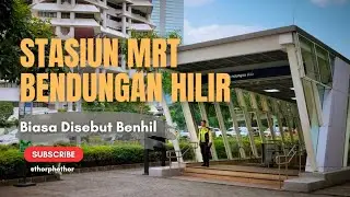 MRT BENDUNGAN HILIR STATION – ALSO KNOWN AS BENHIL