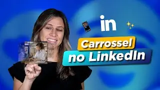 CRIANDO POST CARROSSEL NO LINKEDIN | Paula Tebett