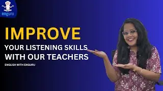 Improve your listening skills with our teachers | English with enguru