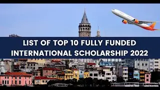 List Of Top 10 International Fully Funded Scholarship 2022 | scholarships for international students