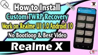 How to Install TWRP Recovery on Realme X (No Bootloop & 100% Working Method) 2021