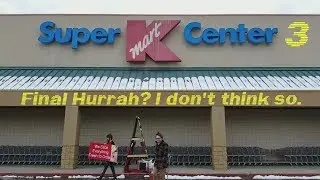 A Third Trip To The Last Standing Super Kmart In The World