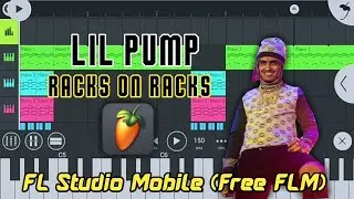 FL Studio Mobile Racks On Racks Lil Pump (Free FLM)