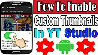 How to enable custom thumbnails in Creater (YT) Studio Android step by step tutorial - Tech Newcomer