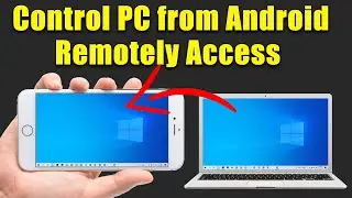 How to Control PC from Android mobile | Remotely Access 2022