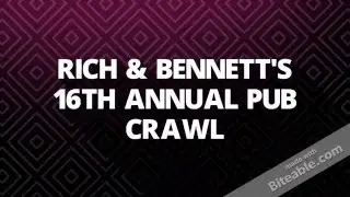 RICH & BENNETT'S  16TH ANNUAL ST. PATRICK'S DAY PUB CRAWL FREE RIDES