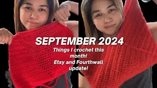 Things I made for the month of SEPTEMBER 2024 | Crochet Items and Etsy Shop Update #crochet