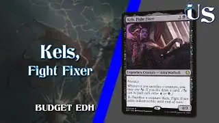 Kels, Fight Fixer – EDH Budget #mtg #edh
