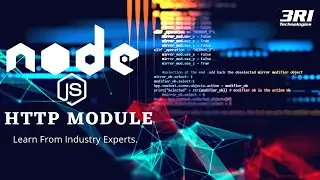 HTTP Module in Node.js Tutorial | How to use HTTP Module in Node.js? | 3RI Technologies