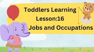 Toddlers Learning Lesson - 16