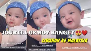 JOURELL MAKIN GEMOY 😍❤ GEMES BANGET..... SHAQUILLE & JOURELL LIBURAN KE MALAYSIA