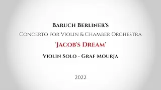 Baruch Berliner's 'Jacob's Dream' | Concerto for Violin and Chamber Orchestra | Kazan 2022