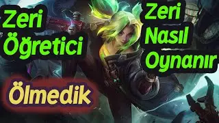 Zeri Nasıl Oynanır Detaylı Anlatım ! | Zeri Öğretici Rehberi LoL (Adc-Bot Lane)