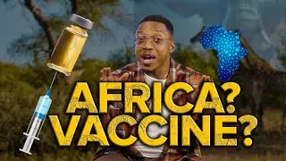 Why Does Africa Want to Manufacture Vaccines?