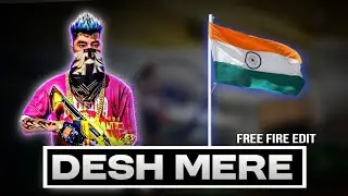 Independence Day Special 🇮🇳 ( DESH MERE ) Free Fire Montage |
