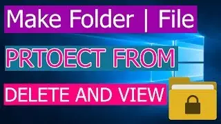 How to Lock & Make Undeletable Folder in Windows 10