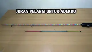 joran pelangi untuk adekku