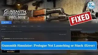 ✅ Fix Gunsmith Simulator: Prologue Launching Failed, Black Screen, Not Starting, Stuck & Running