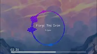 Kayuu - Forge The Iron