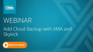 Add Cloud Backup with XMA and Skykick