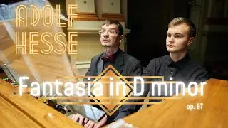 Adolf Hesse Fantasia in D minor op. 87 - Stanislav Kalinin, Stanislav Yakovliev