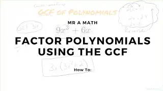 Factor Polynomials with a GCF