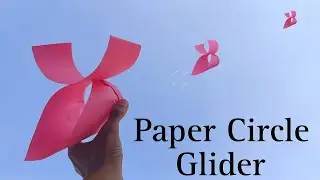 How To Make Paper Circle Glider 😯